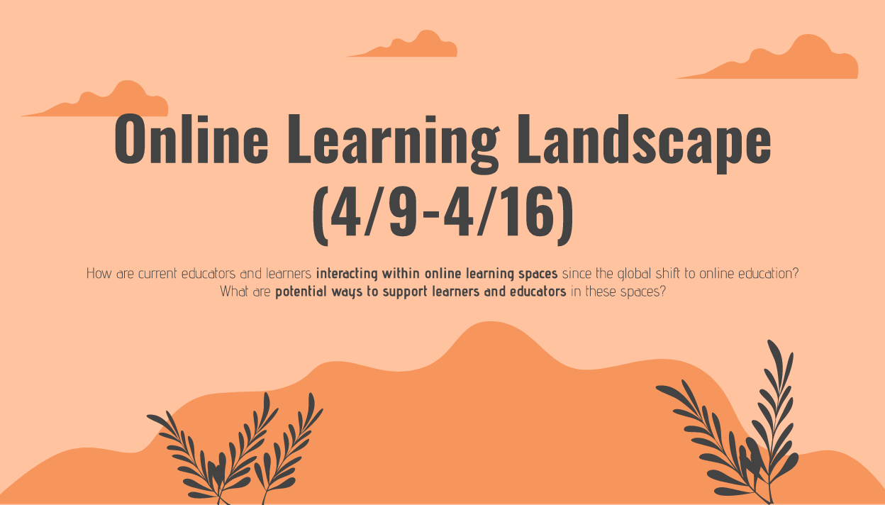 Online Learning Landscape 4/9-4/16